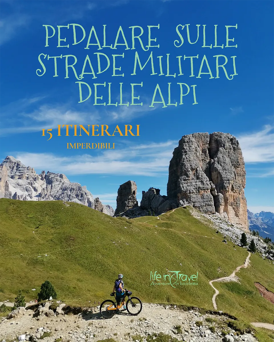 Pedalare sulle Strade Militari delle Alpi