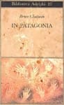 In Patagonia di Bruce Chatwin