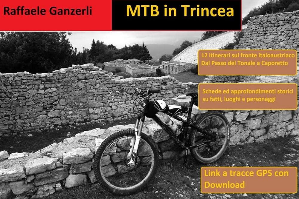 Itinerari Grande Guerra in mountain bike: nasce MTB in trincea